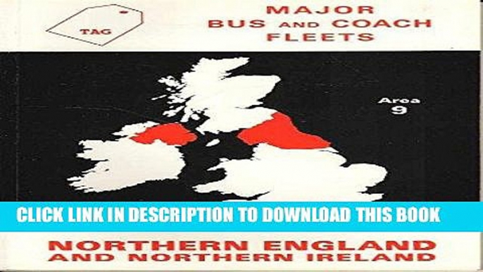 [New] Ebook Major Bus and Coach Fleets: Northern England and Northern Ireland v. 9 Free Online