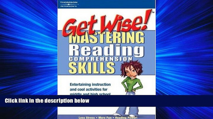 For you Get Wise! Mastering Reading Comp 1E (Get Wise Mastering Reading Comprehension Skills)