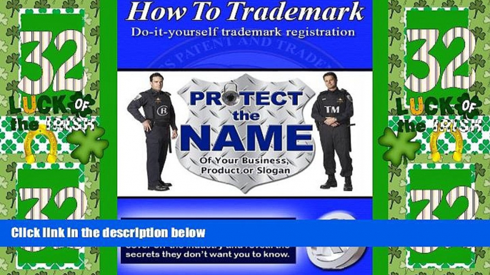 Big Deals  How To Trademark - Do it yourself Trademark Registration: Protect the name of your