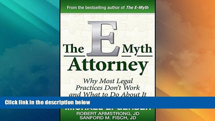 Big Deals  The E-Myth Attorney: Why Most Legal Practices Don t Work and What to Do About It  Best