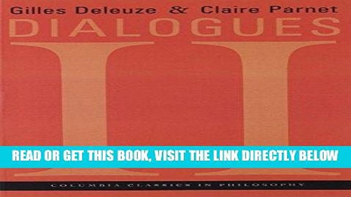 [EBOOK] DOWNLOAD Dialogues II (European Perspectives: A Series in Social Thought and Cultur) PDF