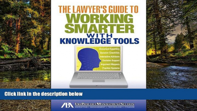 Must Have  The Lawyer s Guide to Working Smarter with Knowledge Tools  READ Ebook Full Ebook