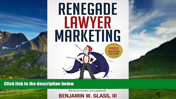 Books to Read  Renegade Lawyer Marketing: How Today s Solo and Small-Firm Lawyers Survive and