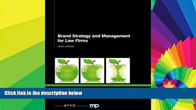 Must Have  Brand Strategy and Management for Law Firms: Case studies, practical tools, and expert