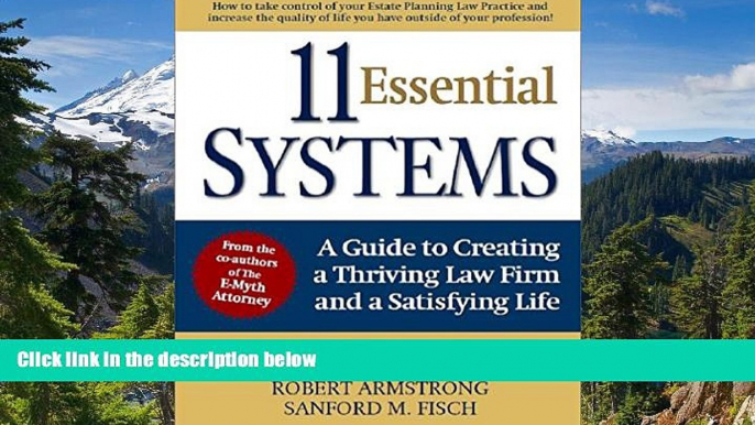 Must Have  11 Essential Systems: A Guide to Creating a Thriving Law Firm and a Satisfying Life