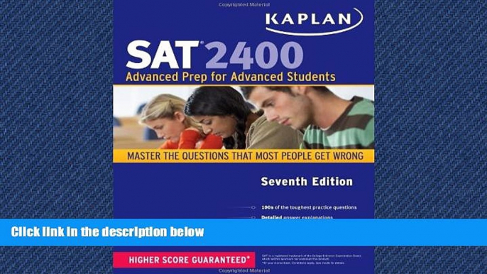 For you Kaplan SAT 2400: Advanced Prep for Advanced Students