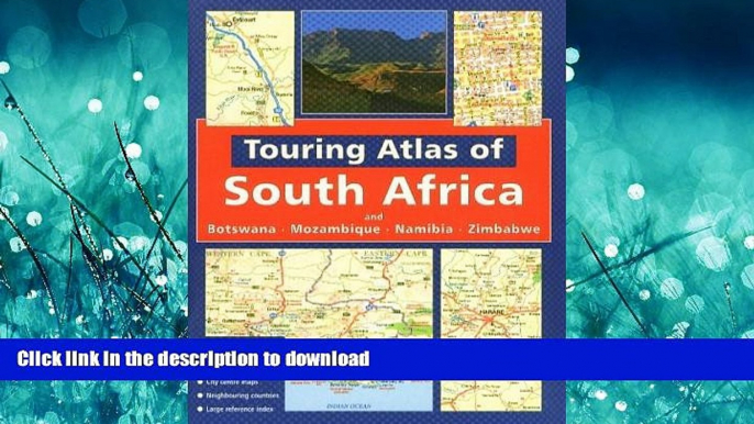 FAVORIT BOOK Touring Atlas of Southern Africa: and Botswana Mozambique, Namibia and Zimbabwe READ