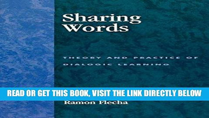 [BOOK] PDF Sharing Words: Theory and Practice of Dialogic Learning (Critical Perspectives Series: