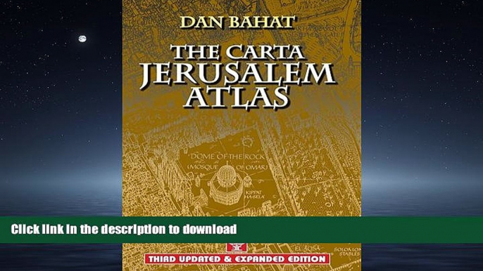 FAVORIT BOOK The Carta Jerusalem Atlas (Formerly Illustrated Atlas of Jerusalem) READ PDF FILE