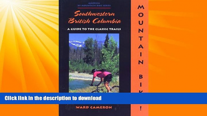 READ  Mountain Bike! Southwestern British Columbia (America by Mountain Bike) FULL ONLINE