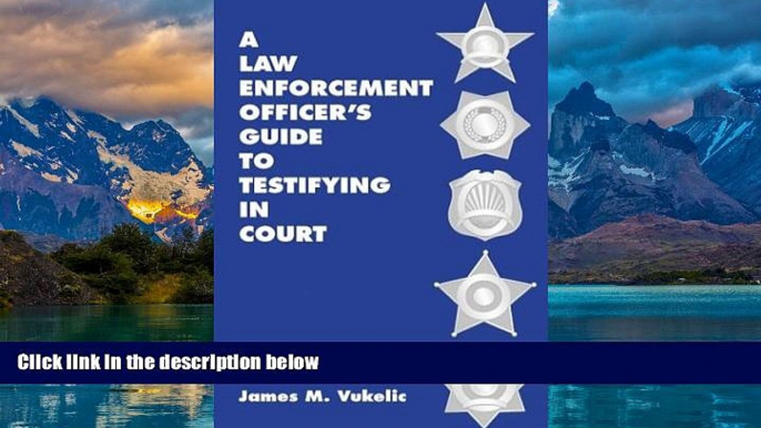 Books to Read  A Law Enforcement Officer s Guide to Testifying in Court  Best Seller Books Most