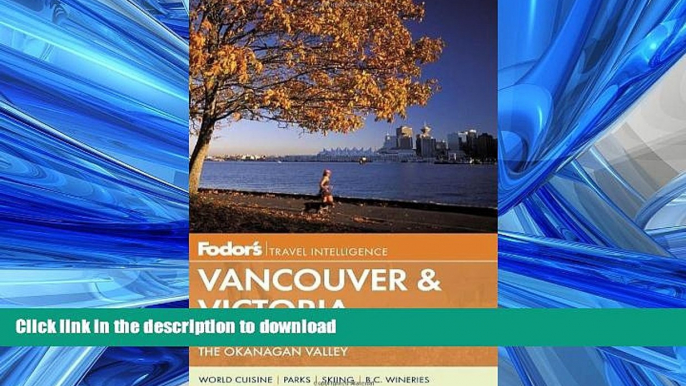 READ  Fodor s Vancouver   Victoria: with Whistler, Vancouver Island   the Okanagan Valley