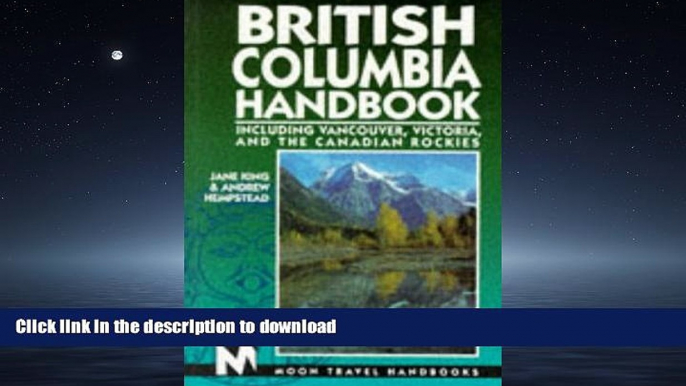 FAVORITE BOOK  British Columbia Handbook: Including Vancouver, Victoria, and the Canadian Rockies