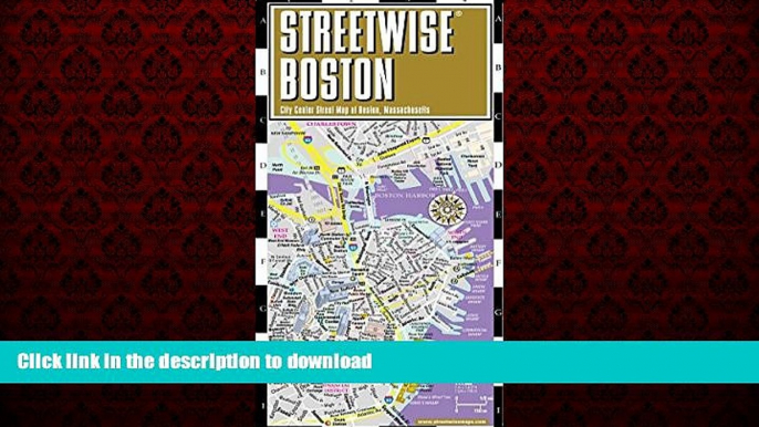 PDF ONLINE Streetwise Boston Map - Laminated City Center Street Map of Boston, Massachusetts -