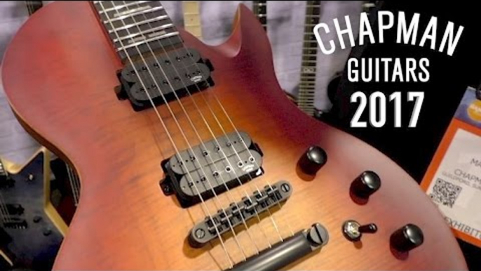 Chapman Guitars 2017 Range & Introducing Chapman Pickups