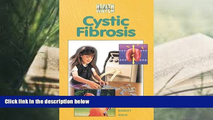 Download [PDF]  Cystic Fibrosis (Health Watch) Susan Dudley Gold For Ipad