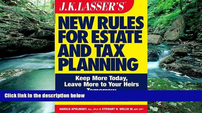 Big Deals  JK Lasser s New Rules for Estate and Tax Planning, Revised and Updated  Best Seller