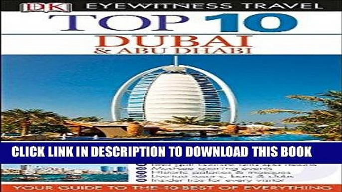 Best Seller Top 10 Dubai   Abu Dhabi (Eyewitness Top 10 Travel Guide) Free Read