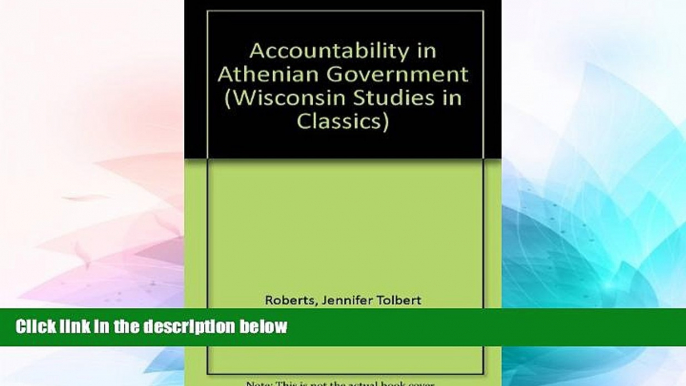 Must Have  Accountability in Athenian Government (Wisconsin Studies in Classics)  READ Ebook Full