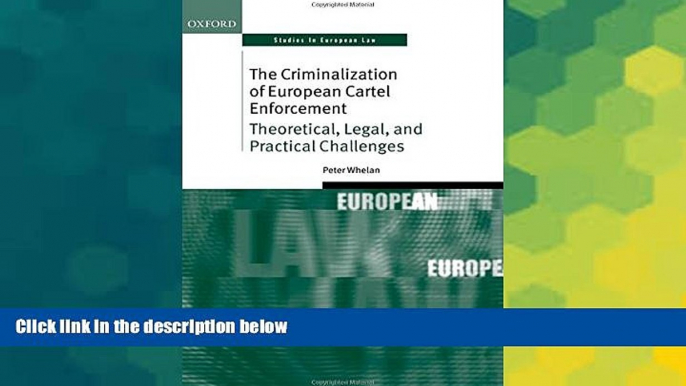 Must Have  The Criminalization of European Cartel Enforcement: Theoretical, Legal, and Practical