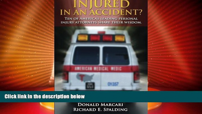 Must Have PDF  Injured In An Accident?: Ten of America s leading personal injury attorneys share