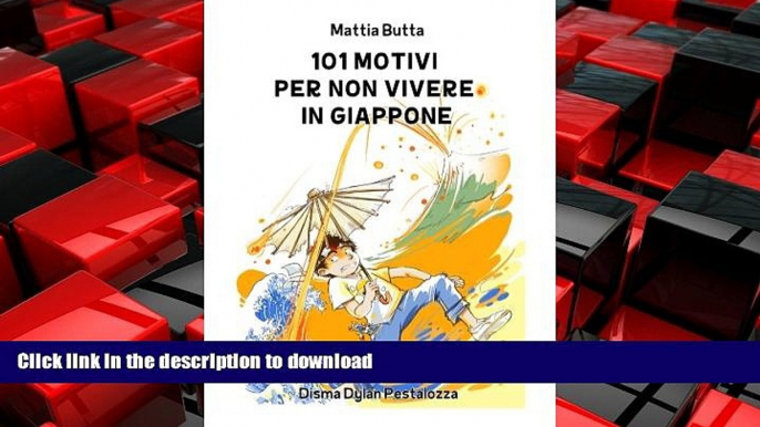 EBOOK ONLINE 101 motivi per non vivere in Giappone (Italian Edition) READ NOW PDF ONLINE