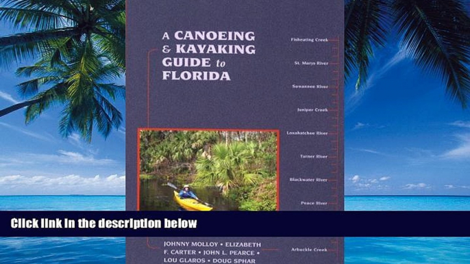 Big Deals  A Canoeing and Kayaking Guide to Florida (Canoe and Kayak Series)  Full Ebooks Best