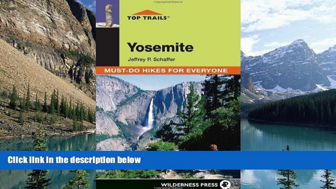 Books to Read  Top Trails: Yosemite: Must-Do Hikes for Everyone (Top Trails: Must-Do Hikes)  Best