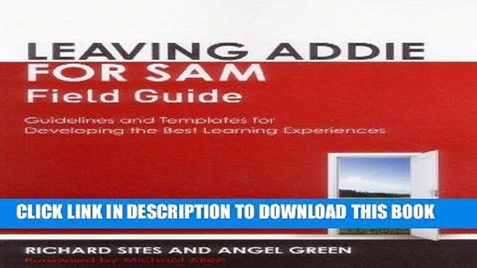 [Ebook] Leaving ADDIE for SAM Field Guide: Guidelines and Templates for Developing the Best