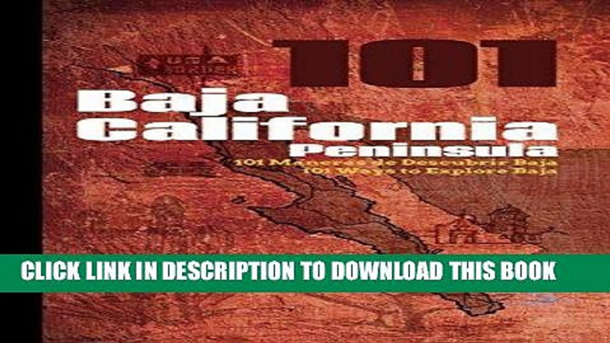 [Ebook] Baja California Peninsula 101: 101 Ways to Explore Baja Download online