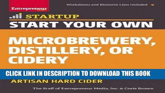 [Ebook] Start Your Own Microbrewery, Distillery, or Cidery: Your Step-By-Step Guide to Success