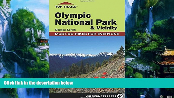 Books to Read  Top Trails: Olympic National Park and Vicinity: Must-Do Hikes for Everyone (Top