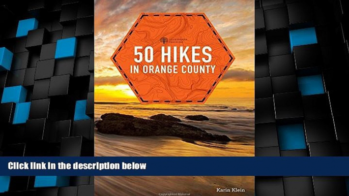 Big Deals  50 Hikes in Orange County (Explorer s 50 Hikes)  Best Seller Books Best Seller