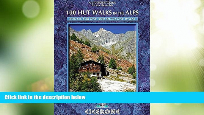 Big Deals  100 Hut Walks in the Alps: Routes for day and multi-day walks (Cicerone Guides)  Full