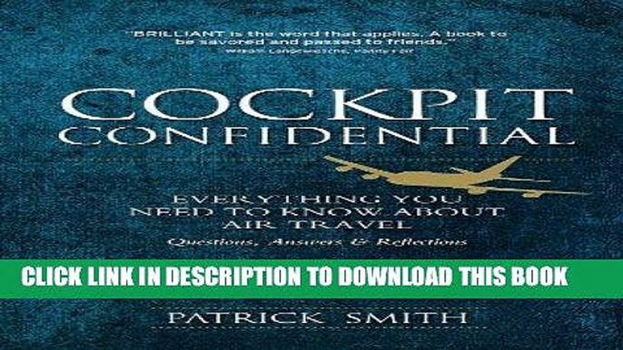 [Ebook] Cockpit Confidential: Everything You Need to Know About Air Travel: Questions, Answers,