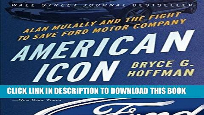 [PDF] American Icon: Alan Mulally and the Fight to Save Ford Motor Company Download Free