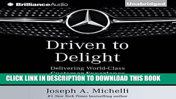 [Ebook] Driven to Delight: Delivering World-Class Customer Experience the Mercedes-Benz Way