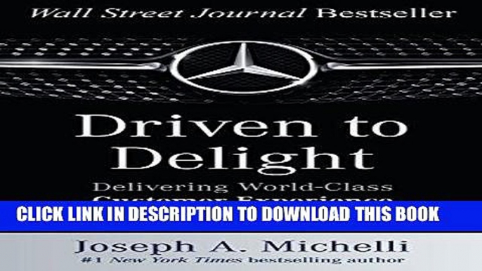 [Ebook] Driven to Delight: Delivering World-Class Customer Experience the Mercedes-Benz Way