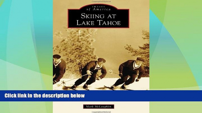 Big Deals  Skiing at Lake Tahoe (Images of America)  Best Seller Books Most Wanted