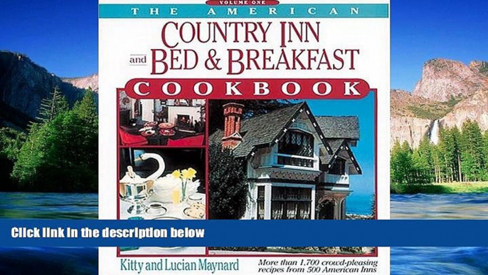 Must Have  The American Country Inn and Bed   Breakfast Cookbook, Volume I: More than 1,700