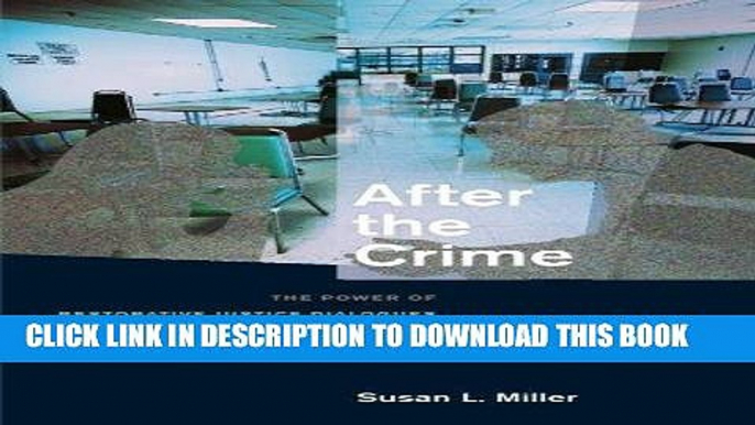 Read Now After the Crime: The Power of Restorative Justice Dialogues between Victims and Violent