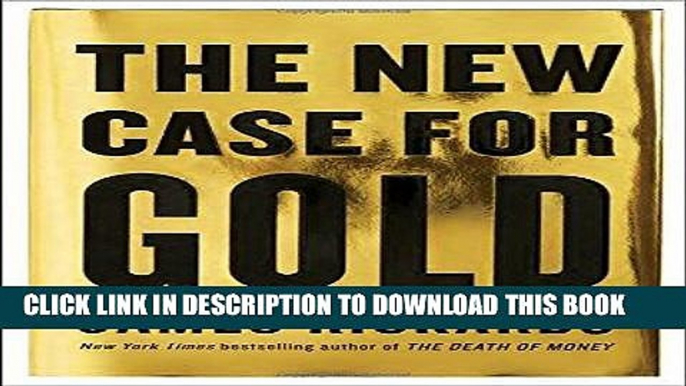 Best Seller The New Case for Gold Free Read