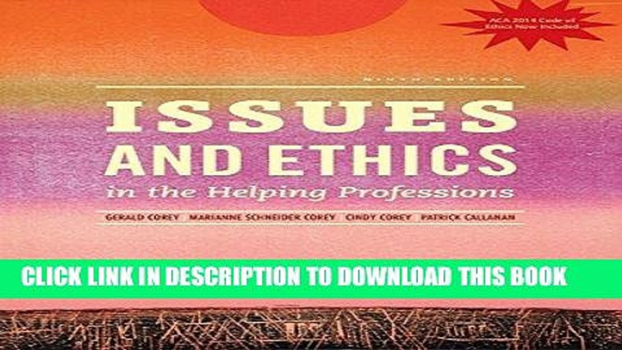 Ebook Issues and Ethics in the Helping Professions, Updated with 2014 ACA Codes (Book Only) Free