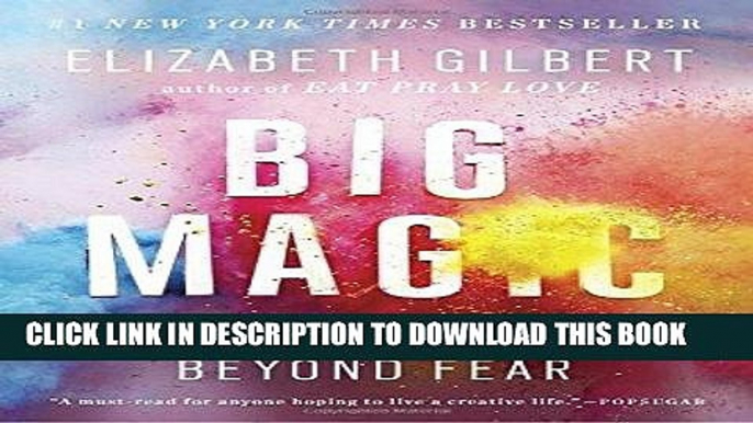 Ebook Big Magic: Creative Living Beyond Fear Free Read