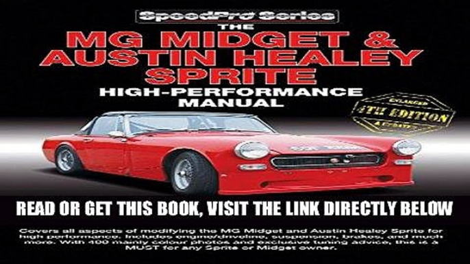 [READ] EBOOK The MG Midget   Austin-Healey Sprite High Performance Manual: Enlarged   updated 4th