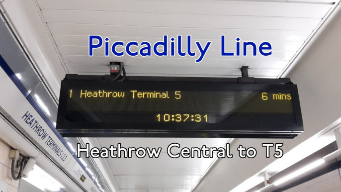 London Underground Piccadilly Line Heathrow Terminals 1, 2, 3 to Terminal 5