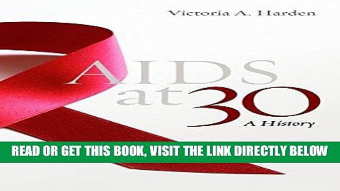 [FREE] EBOOK AIDS at 30: A History BEST COLLECTION