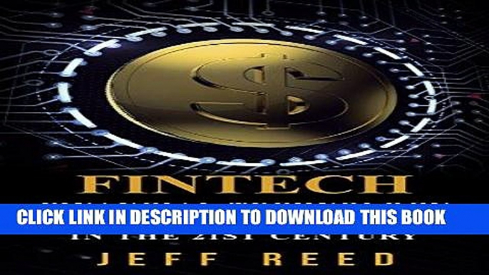 [Free Read] FinTech: Financial Technology and Modern Finance in the 21st Century (FinTech,