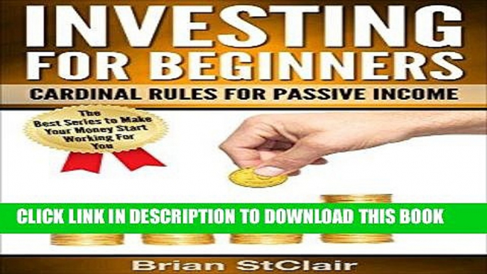 [Free Read] Investing for Beginners: Cardinal Rules for Passive Income (Investment, Investing,