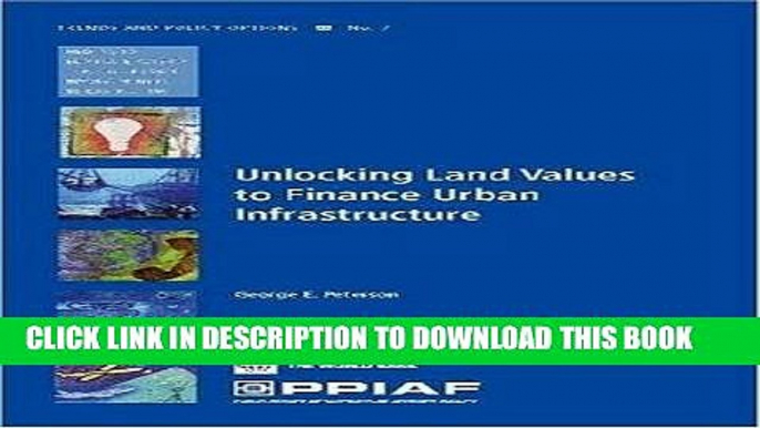 Ebook Unlocking Land Values to Finance Urban Infrastructure (Trends and Policy Options (PPIAF))